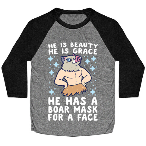 He is Beauty, He is Grace, He Has a Boar Mask for a Face - Demon Slayer Baseball Tee