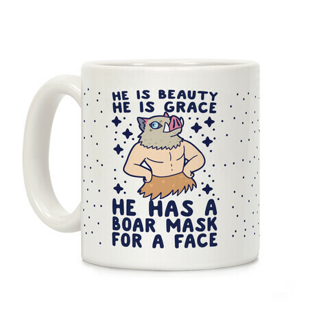 He is Beauty, He is Grace, He Has a Boar Mask for a Face - Demon Slayer Coffee Mug