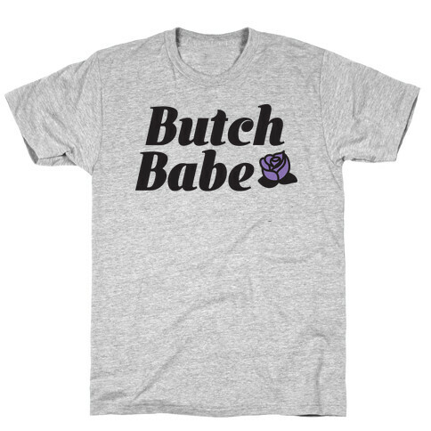 Butch Babe T-Shirt