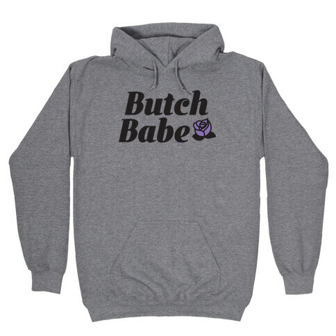 Butch Babe Hooded Sweatshirt