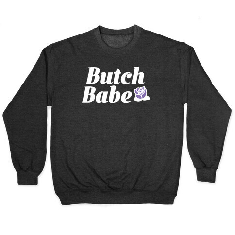 Butch Babe Pullover