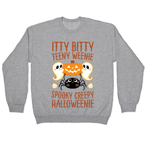 Itty Bitty Teeny Weenie Spooky Creepy Halloweenie Pullover