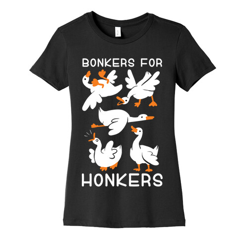 Bonkers For Honkers Womens T-Shirt