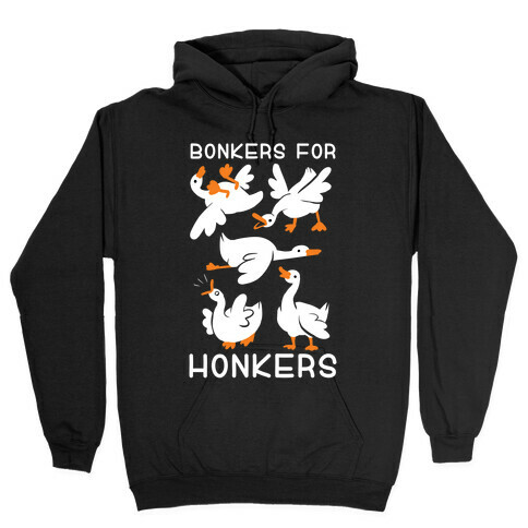 Bonkers For Honkers Hooded Sweatshirt