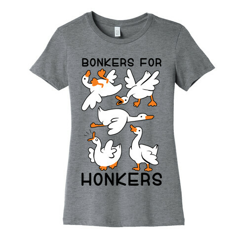 Bonkers For Honkers Womens T-Shirt