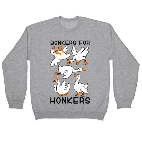 Bonkers For Honkers Pullover