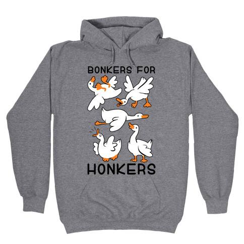 Bonkers For Honkers Hooded Sweatshirt