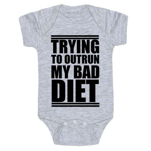 Trying To Outrun My Bad Diet Baby One-Piece