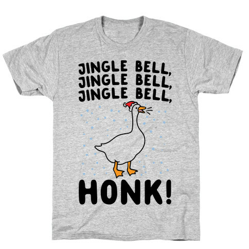 Jingle Bell Honk (Goose Parody) T-Shirt