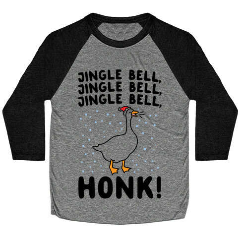 Jingle Bell Honk (Goose Parody) Baseball Tee