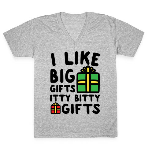 I Like Big Gifts Itty Bitty Gifts Parody V-Neck Tee Shirt