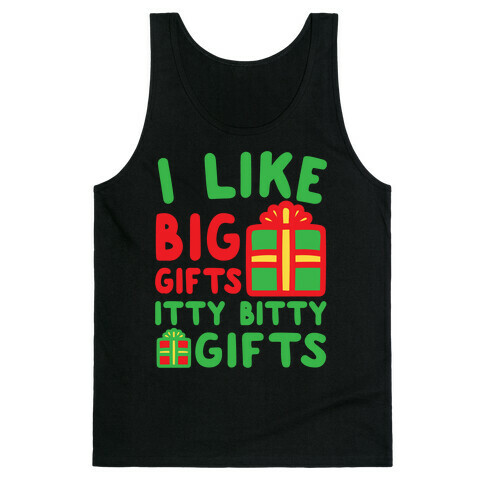 I Like Big Gifts Itty Bitt Gifts Parody White Print Tank Top