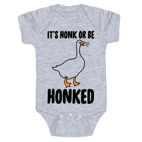 It's Honked Or Get Honked Baby One-Piece