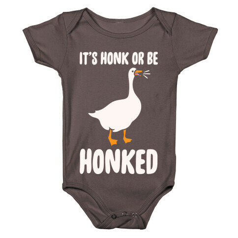 It's Honked Or Get Honked White Print Baby One-Piece