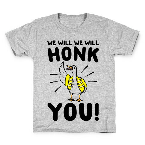 We Will Honk You Parody Kids T-Shirt