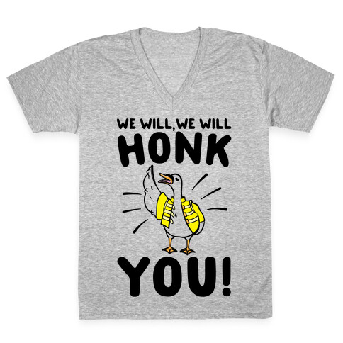 We Will Honk You Parody V-Neck Tee Shirt