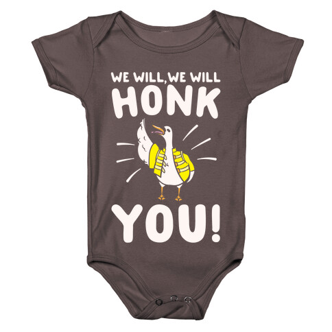 We Will Honk You Parody White Print Baby One-Piece