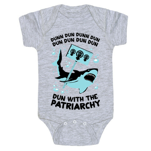 Dun With The Patriarchy Baby One-Piece