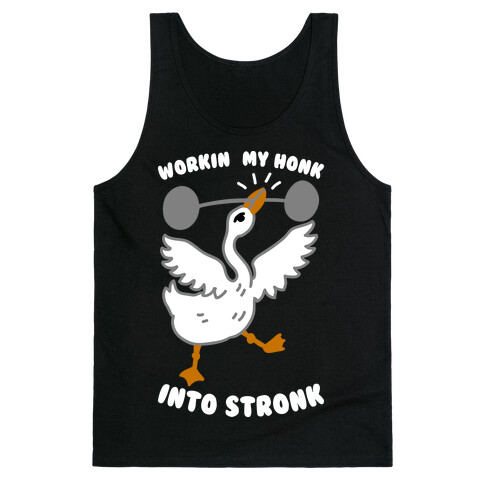 Workin My Honk into Stronk Tank Top