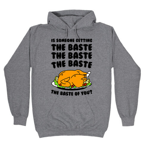  The Baste of You Hooded Sweatshirt
