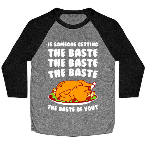  The Baste of You Baseball Tee