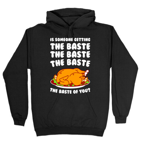  The Baste of You Hooded Sweatshirt