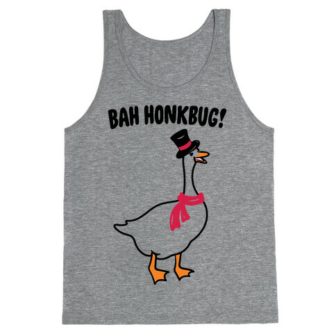 Bah Honkbug Goose Scrooge Parody Tank Top