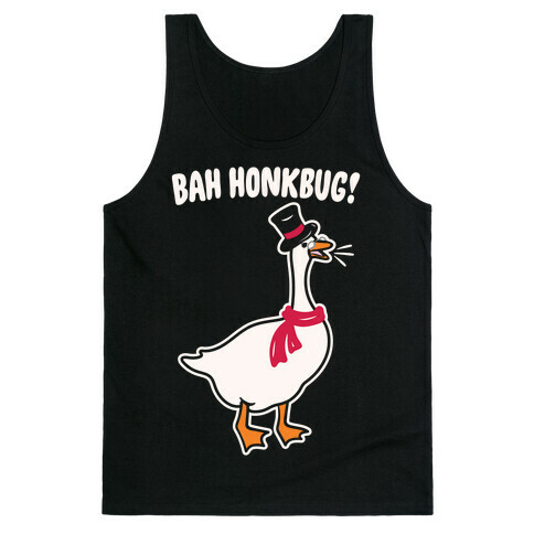 Bah Honkbug Goose Scrooge Parody White Print Tank Top