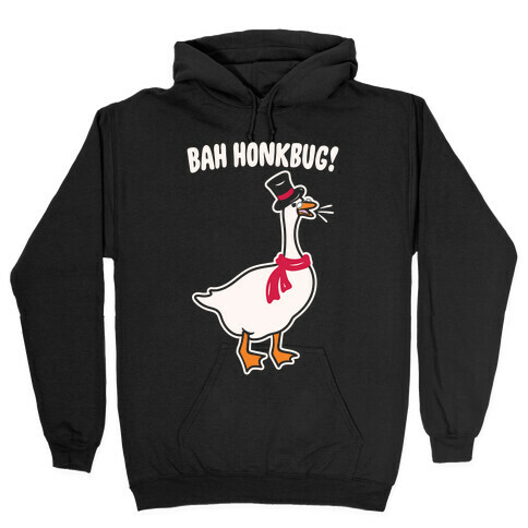 Bah Honkbug Goose Scrooge Parody White Print Hooded Sweatshirt