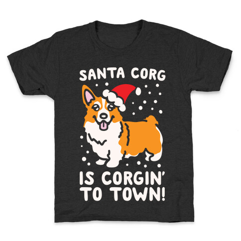 Santa Corg Is Corgin' To Town White Print Kids T-Shirt