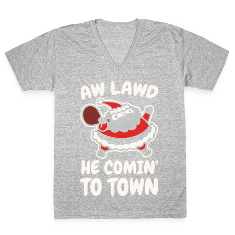 Aw Lawd He Comin' To Town Parody White Print V-Neck Tee Shirt