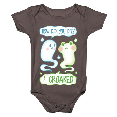 How Did You Die? I Croaked Baby One-Piece