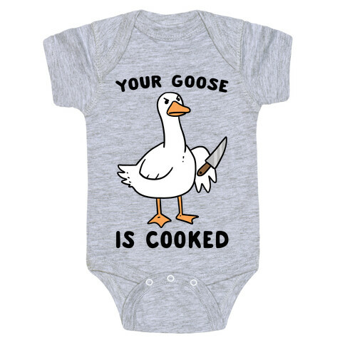 Your Goose is Cooked Baby One-Piece