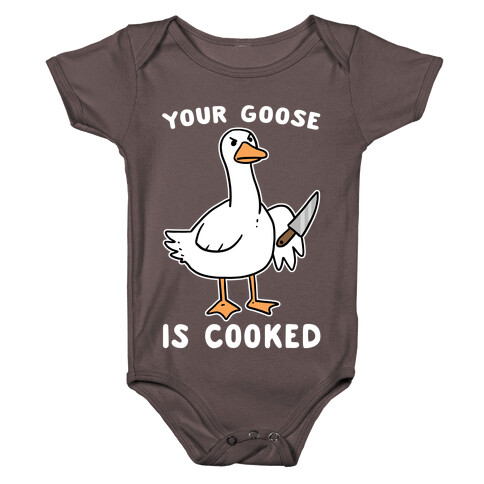 Your Goose is Cooked Baby One-Piece