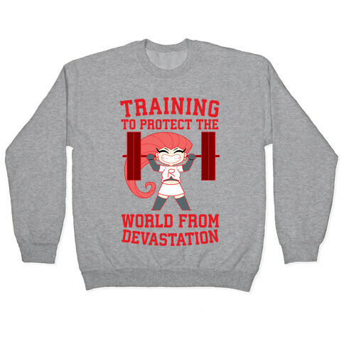 Training To Protect Our World From Devastation Pullover