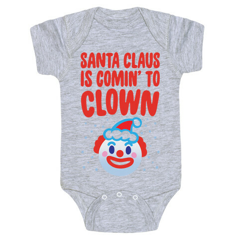 Santa Claus Is Comin' To Clown Baby One-Piece