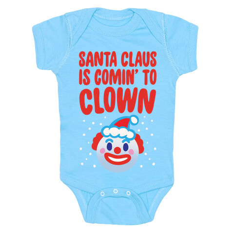 Santa Claus Is Comin' To Clown White Print Baby One-Piece