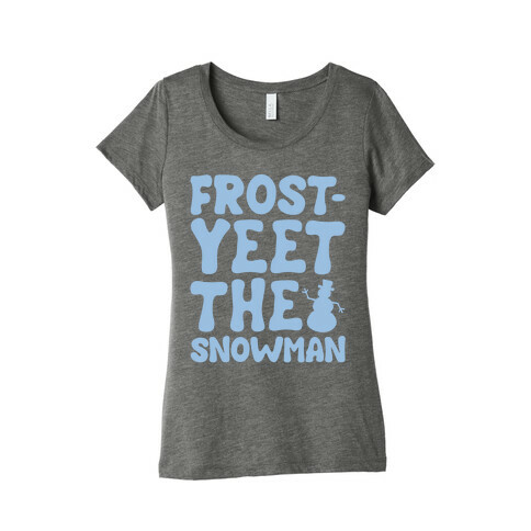 Frost-Yeet The Snowman White Print Womens T-Shirt