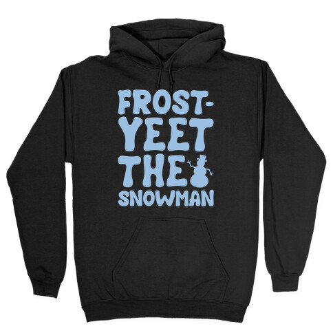 Frost-Yeet The Snowman White Print Hooded Sweatshirt