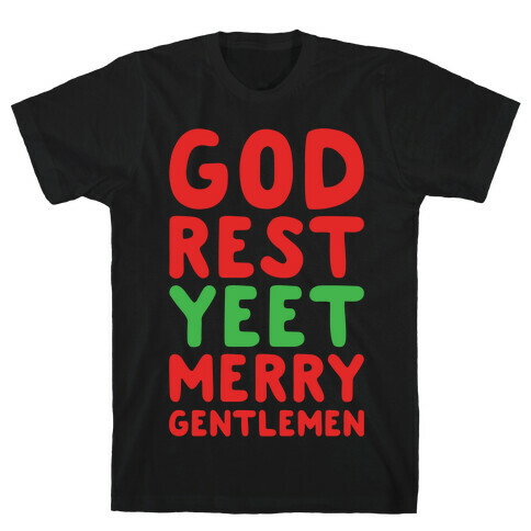 God Rest Yeet Merry Gentlemen Parody White Print T-Shirt