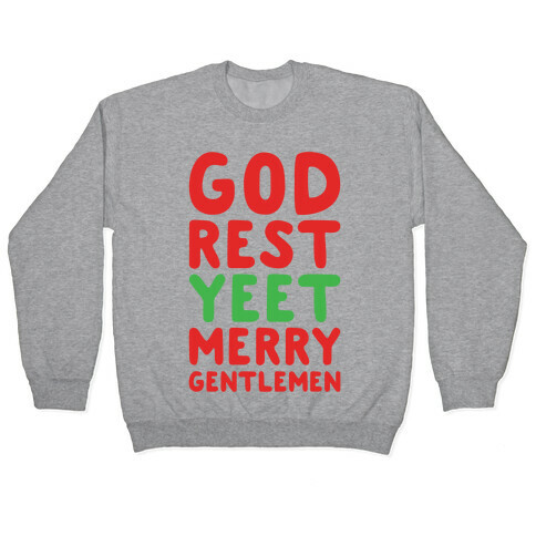 God Rest Yeet Merry Gentlemen Parody Pullover