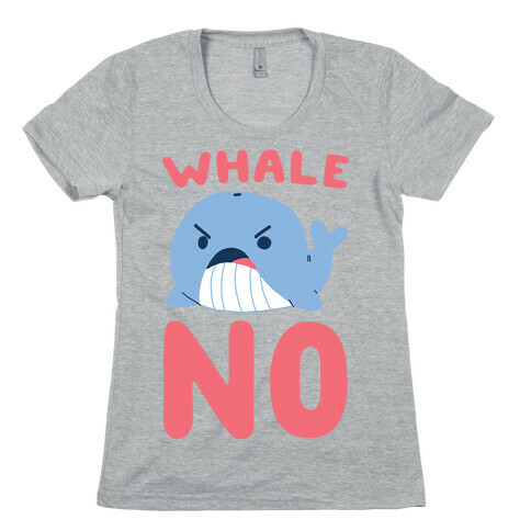 Whale No Womens T-Shirt