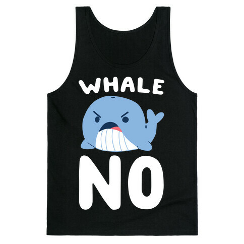 Whale No Tank Top