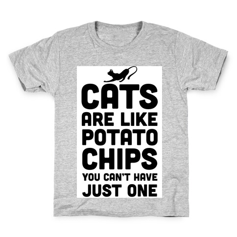 Cats are Like Potato Chips Kids T-Shirt