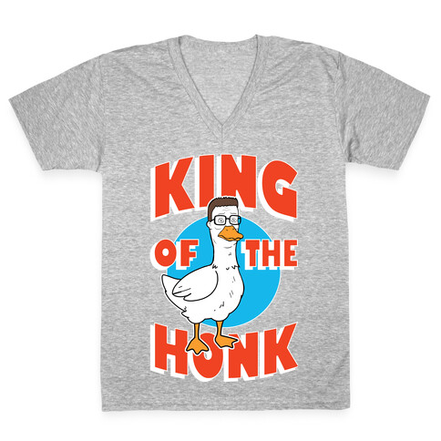 King Of The Honk V-Neck Tee Shirt