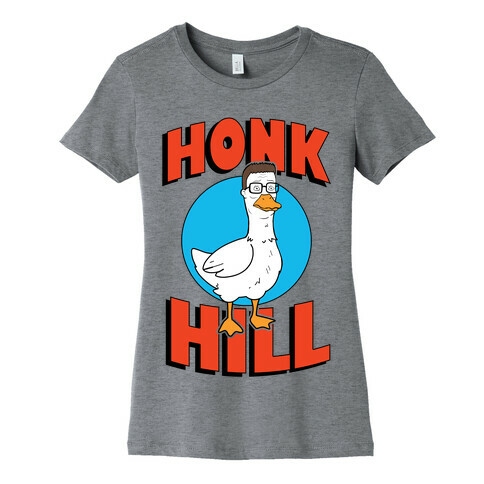 Honk Hill Womens T-Shirt