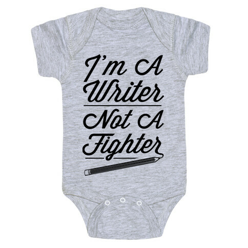 I'm a Writer Not A Fighter Baby One-Piece