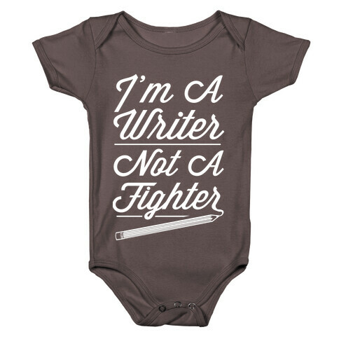 I'm a Writer Not A Fighter Baby One-Piece