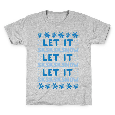 Let It Sksksksnow Parody Kids T-Shirt