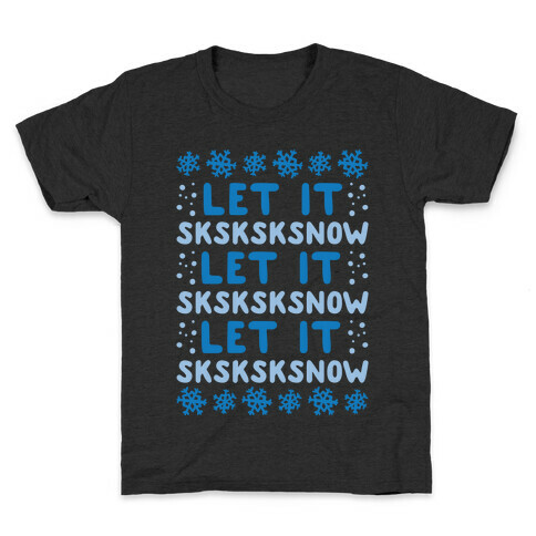Let It Sksksksnow Parody White Print Kids T-Shirt